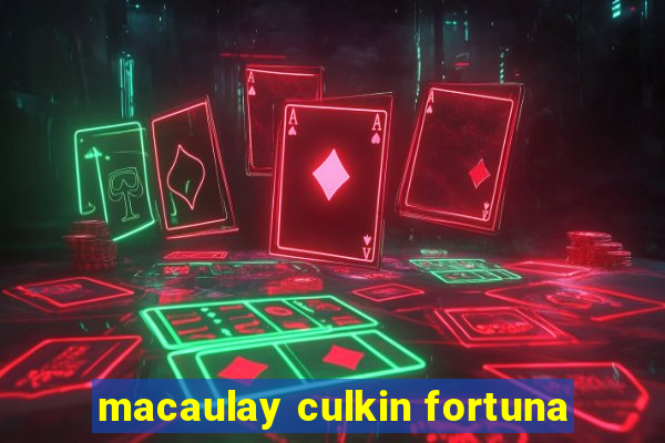 macaulay culkin fortuna